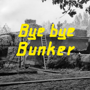 Logo der Ausstellung Bye Bye Bunker, im Hintergrund ein historisches Foto von einem Bunker-Abriss