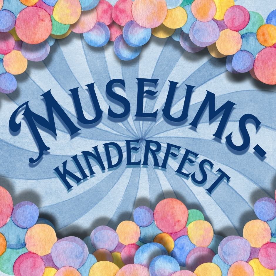 Eine bunte Grafik mit bunten Kugeln und dem Schriftzug Museumskinderfest